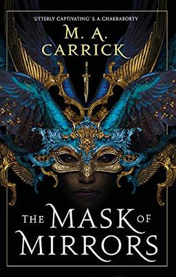 The Mask of Mirrors: Rook and Rose, Book One