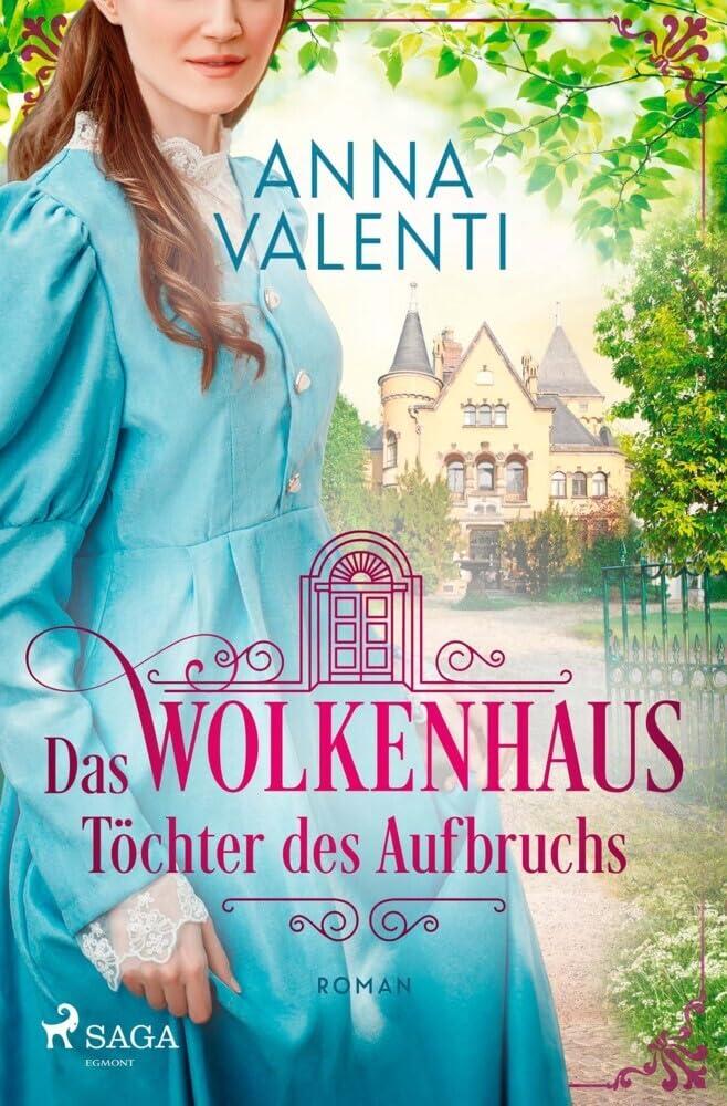 Das Wolkenhaus - Töchter des Aufbruchs: Der neue Roman der „Sternentochter“-Bestsellerautorin – ein bewegender Familiengeheimnisroman über eine schicksalshafte Liebe