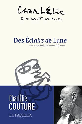 Des éclairs de lune : au chevet de mes 20 ans