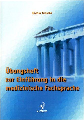 Übungsheft zur Einführung in die medizinische Fachsprache