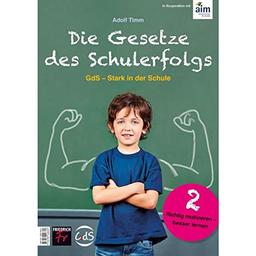 Die Gesetze des Schulerfolgs GdS – Stark in der Schule: Heft 2 Richtig motivieren - besser lernen