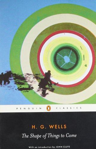 The Shape of Things to Come: The Ultimate Revolution (Penguin Classics)