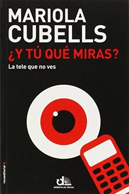 ¿Y tú qué miras? (Eldiario.Es Libros)