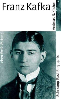 Franz Kafka (Suhrkamp BasisBiographien)