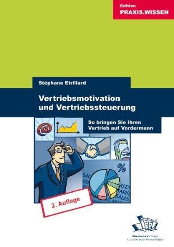 Vertriebsmotivation und Vertriebssteuerung: So bringen Sie Ihren Vertrieb auf Vordermann