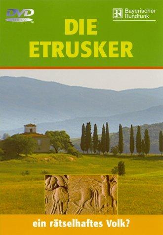 Die Etrusker - Ein rätselhaftes Volk?