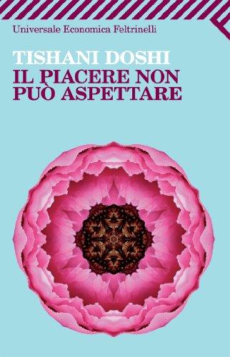 Il piacere non può aspettare