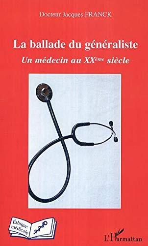 La ballade du généraliste : un médecin au XXe siècle