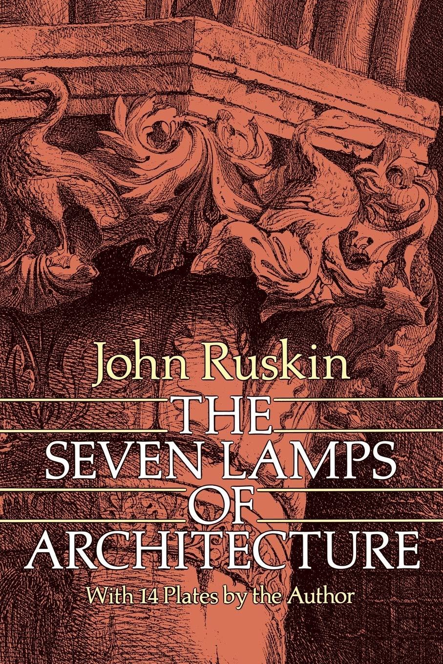 The Seven Lamps of Architecture (Dover Architecture)