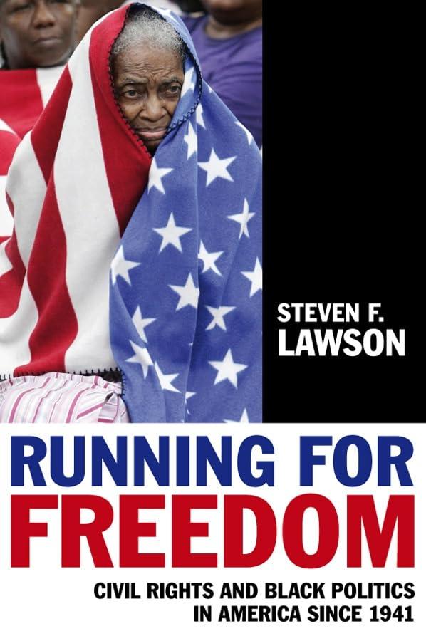 Running for Freedom: Civil Rights and Black Politics in America Since 1941