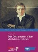 Wir in Nordrhein-Westfalen 10. Der Gott unserer Väter. Unsere gesammelten Werke. Über Juden und Judentum