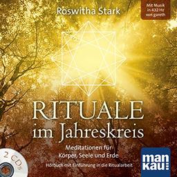 Rituale im Jahreskreis (2 Audio-CDs): Meditationen für Körper, Seele und Erde. Hörbuch mit Einführung in die Ritualarbeit