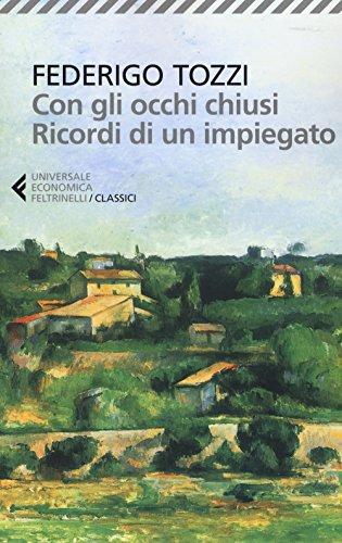 Con gli occhi chiusi. Ricordi di un impiegato (Universale economica. I classici, Band 236)