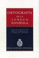 Ortografía de la lengua española (NUEVAS OBRAS REAL ACADEMIA)