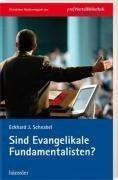 Sind Evangelikale Fundamentalisten?