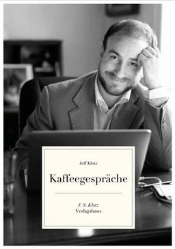 Kaffeegespräche: Kurze Geschichten von Jeff Klotz