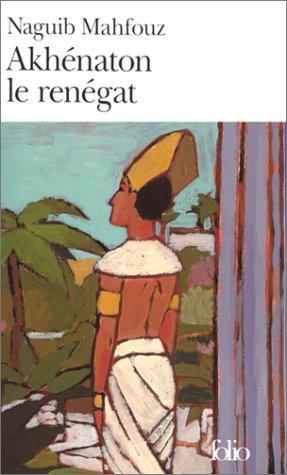 Akhenaton le renégat