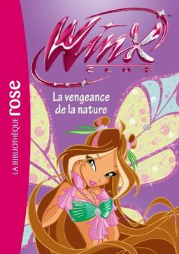 Winx Club. Vol. 42. La vengeance de la nature