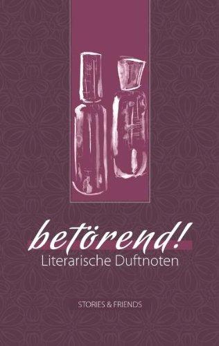 betörend!: Literarische Duftnoten