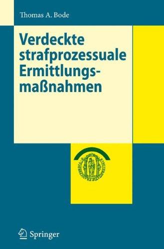 Verdeckte Strafprozessuale Ermittlungsmaßnahmen (Schriftenreihe der Juristischen Fakultät der Europa-Universität Viadrina Frankfurt (Oder)) (German Edition)