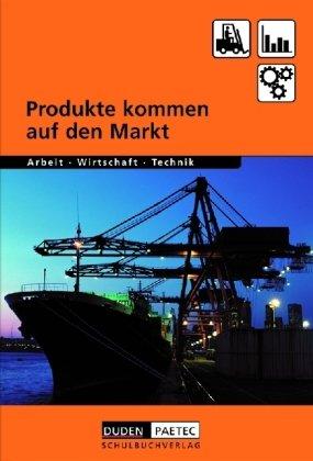 Produkte kommen auf den Markt: Arbeit - Wirtschaft - Technik