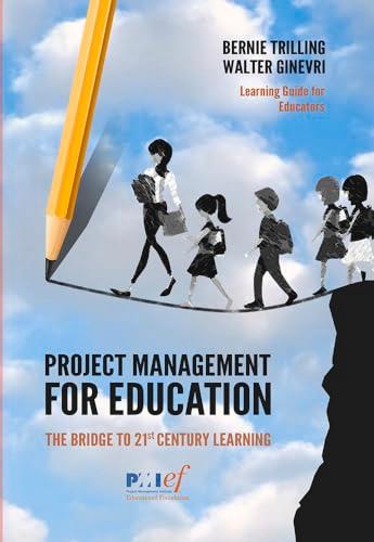 Project Management for Education: The Bridge to 21st Century Learning