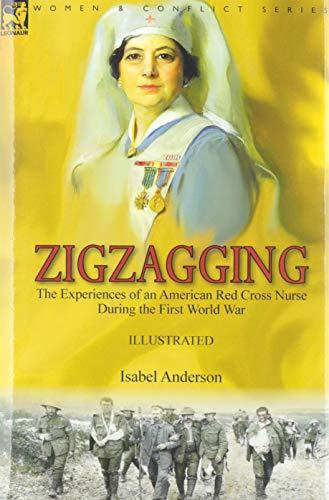 Zigzagging: the Experiences of an American Red Cross Nurse During the First World War