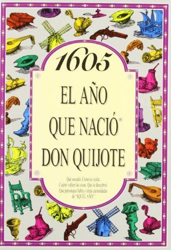 1605 El año que nació Don Quijote