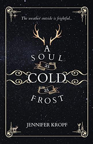 A Soul as Cold as Frost (The Winter Souls, Band 1)