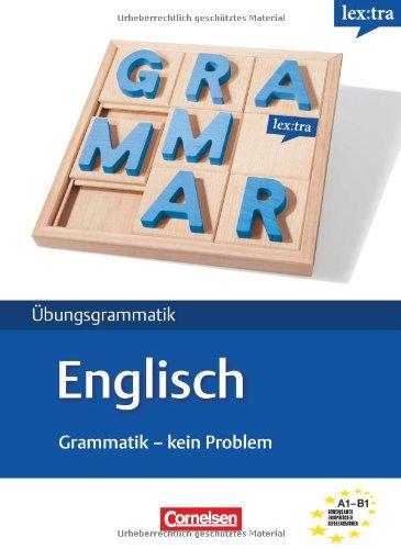 Lextra - Englisch - Grammatik - Kein Problem: A1-B1 - Übungsbuch: Europäischer Referenzrahmen: A1-B1