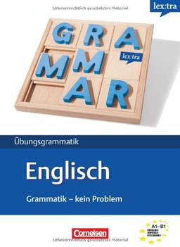 Lextra - Englisch - Grammatik - Kein Problem: A1-B1 - Übungsbuch: Europäischer Referenzrahmen: A1-B1