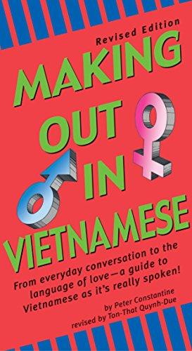 Making Out in Vietnamese: Revised Edition (Vietnamese Phrasebook) (Making Out Books)