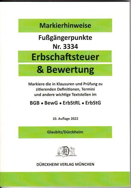 ERBSCHAFTSTEUER & BEWERTUNG 2022 Dürckheim-Markierhinweise/Fußgängerpunkte für das Steuerberaterexamen, ErbschaftsteuerR: Markierhinweise zu den ... den STEUERGESETZE, RICHTLINIEN, und ERLASSEN.