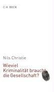 Wieviel Kriminalität braucht die Gesellschaft?