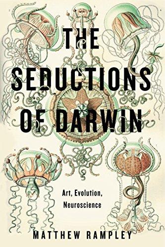 The Seductions of Darwin: Art, Evolution, Neuroscience