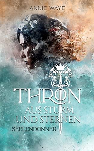 Thron aus Sturm und Sternen: Seelendonner