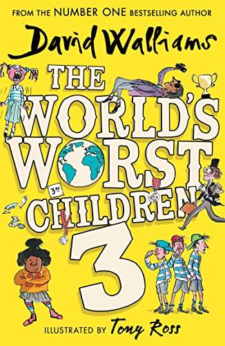 The World’s Worst Children 3: A collection of ten funny illustrated stories for kids