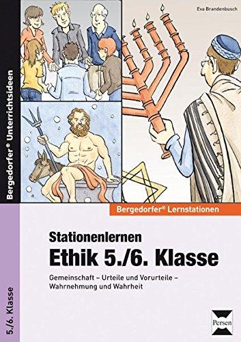 Stationenlernen Ethik 5./6. Klasse: Gemeinschaft - Urteile und Vorurteile - Wahrnehmung und Wahrheit (Bergedorfer® Lernstationen)