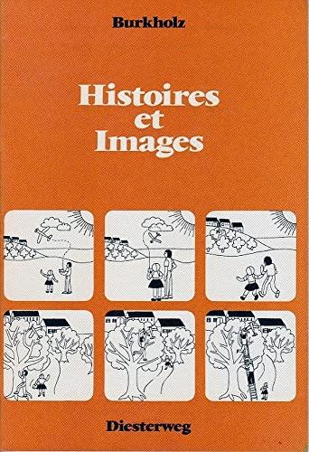 Histoires et Images (Diesterwegs neusprachliche Arbeitsmittel – Französisch ab 3. Unterrichtsjahr)