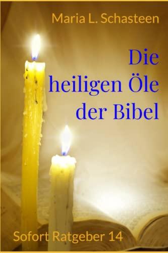 Die heiligen Öle der Bibel