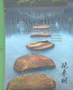 Tao-, Zen- und Feng Shui-Gartendesign