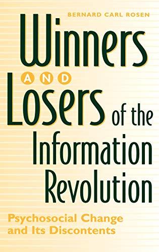 Winners and Losers of the Information Revolution: Psychosocial Change and Its Discontents