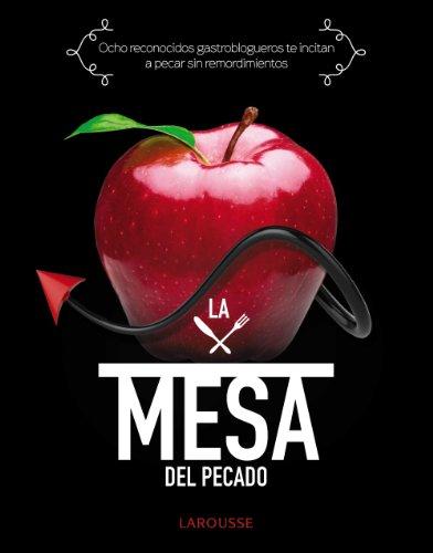 La mesa del pecado (Larousse - Libros Ilustrados/ Prácticos - Gastronomía)