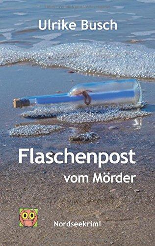 Flaschenpost vom Mörder: Ein Fall für die Kripo Wattenmeer (3)