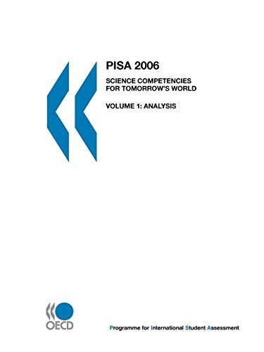 PISA PISA 2006: Science Competencies for Tomorrow's World: Volume 1: Analysis (Programme for International Student Assessment (PISA))