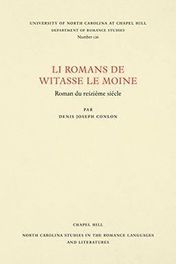 Li Romans de Witasse le Moine: Roman du reiziéme siécle (North Carolina Studies in the Romance Languages and Literatures)