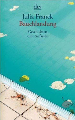 Bauchlandung: Geschichten zum Anfassen