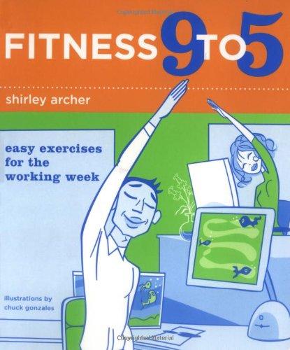 Fitness 9 to 5: Easy Exercises for the Working Week