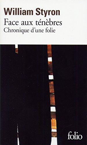 Face aux ténèbres : chronique d'une folie