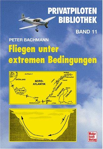 Fliegen unter extremen Bedingungen